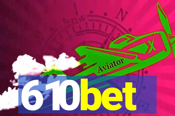 610bet