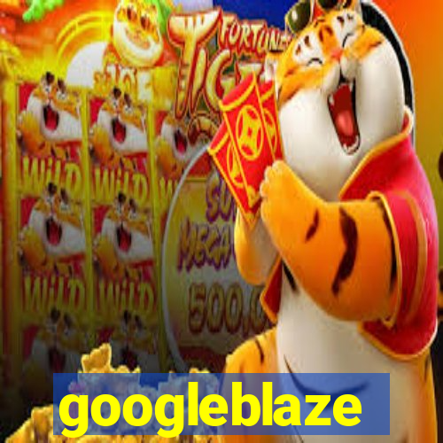 googleblaze