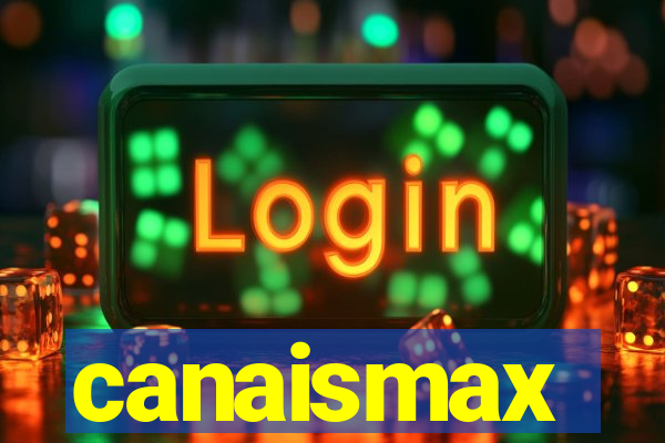 canaismax